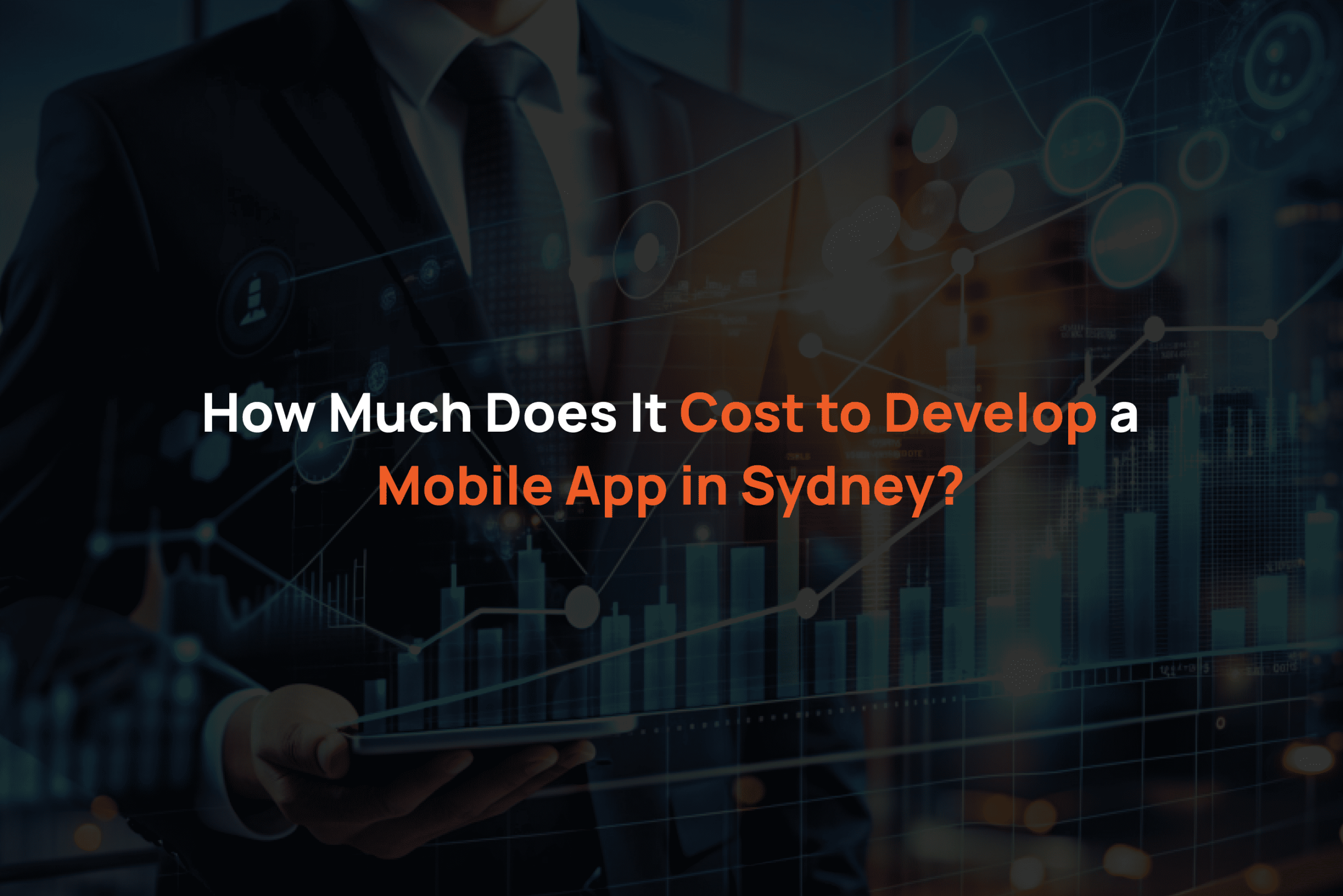 How Much Does It Cost to Develop a Mobile App in Sydney