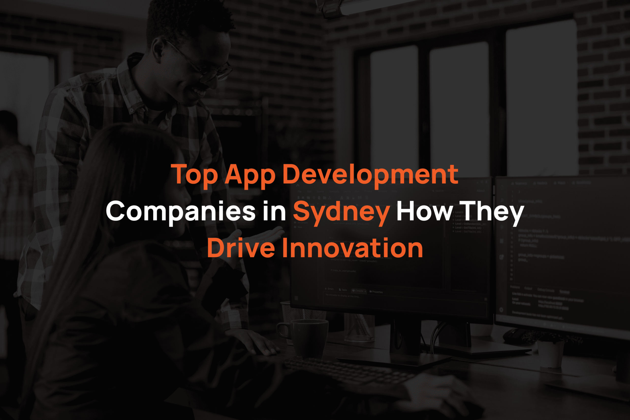 Top App Development Companies in Sydney How They Drive Innovation